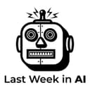 Last Week in AI