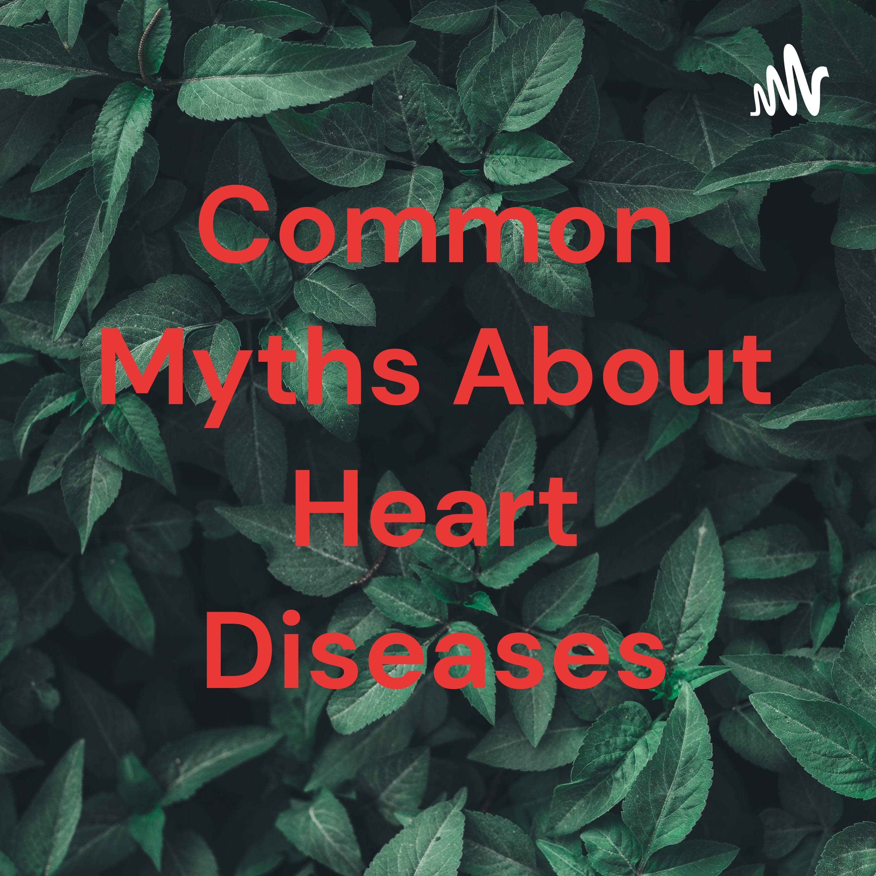Common Myths About Heart Diseases