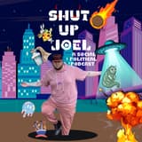 Shut Up Joel