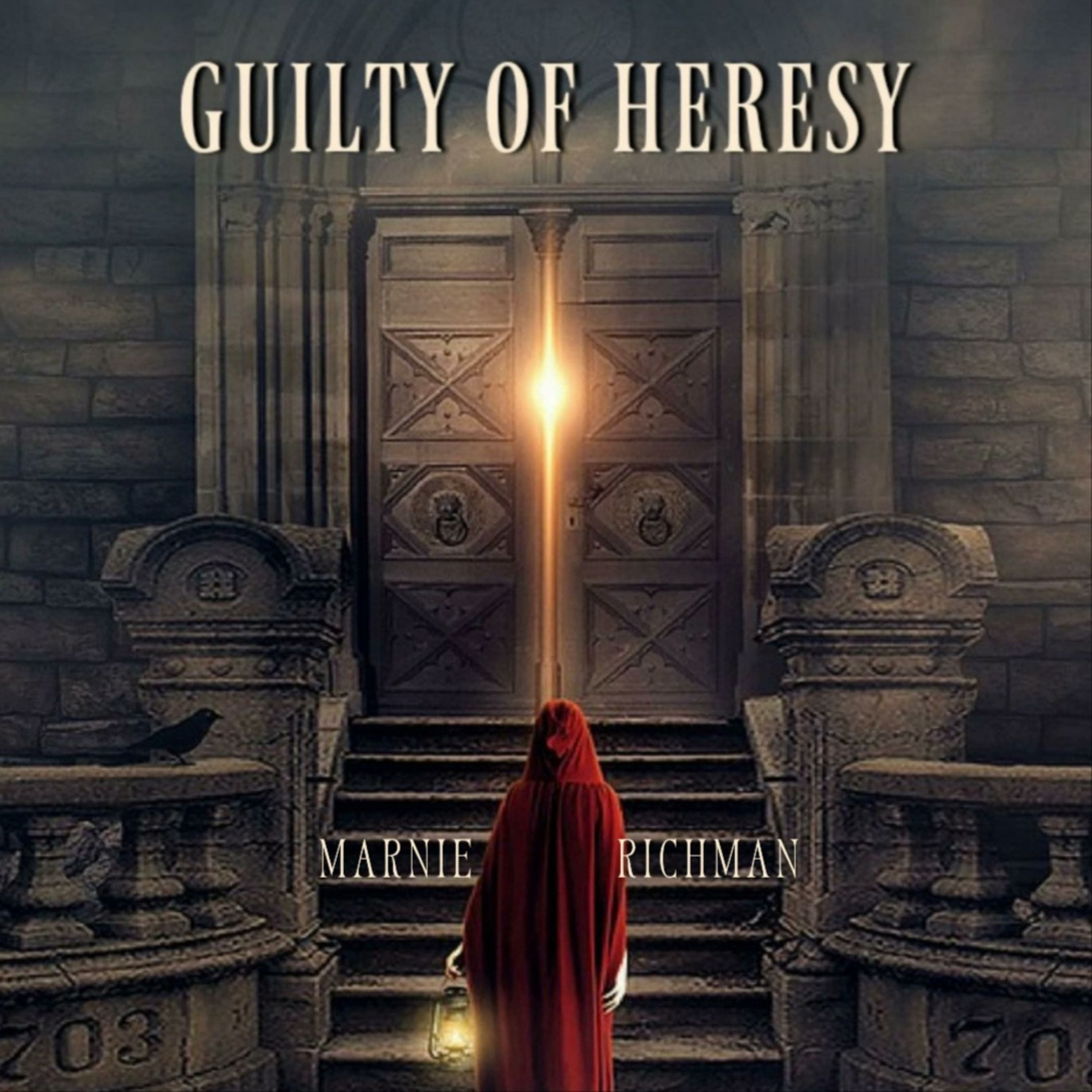 Guilty of Heresy: Saying What You Dare Not Say