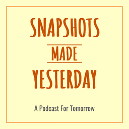 Snapshots Made Yesterday