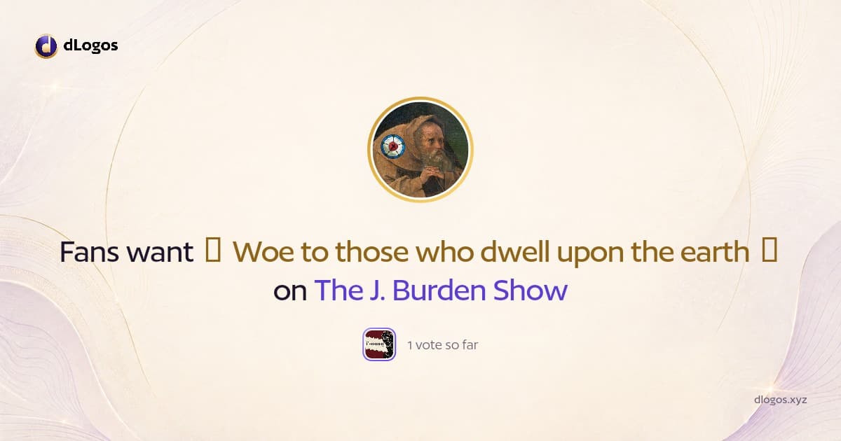 Speaker card: 🗿 Woe to those who dwell upon the earth 🗿 on dLogos